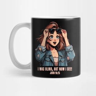 John 9:25 I Was Blind But Now I See Mug